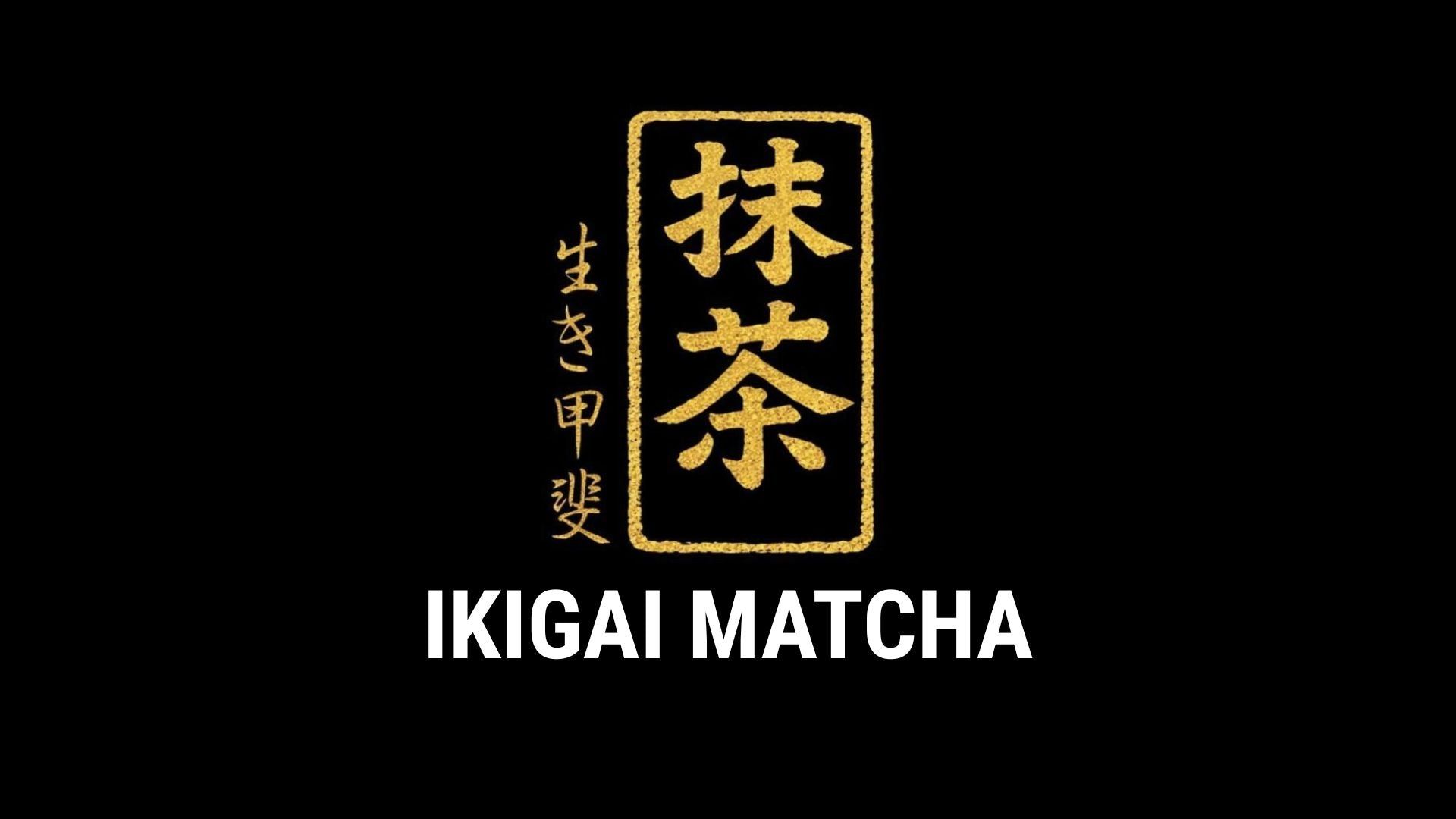 Ikigai Matcha